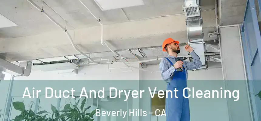 Air Duct And Dryer Vent Cleaning Beverly Hills - CA