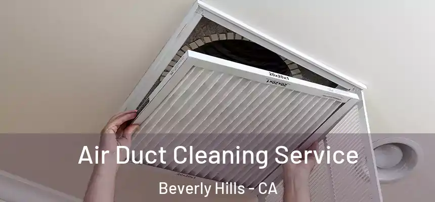  Air Duct Cleaning Service Beverly Hills - CA