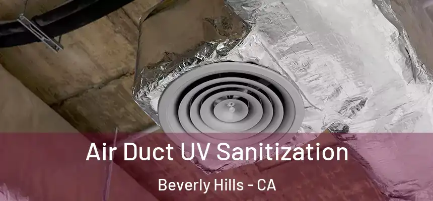  Air Duct UV Sanitization Beverly Hills - CA