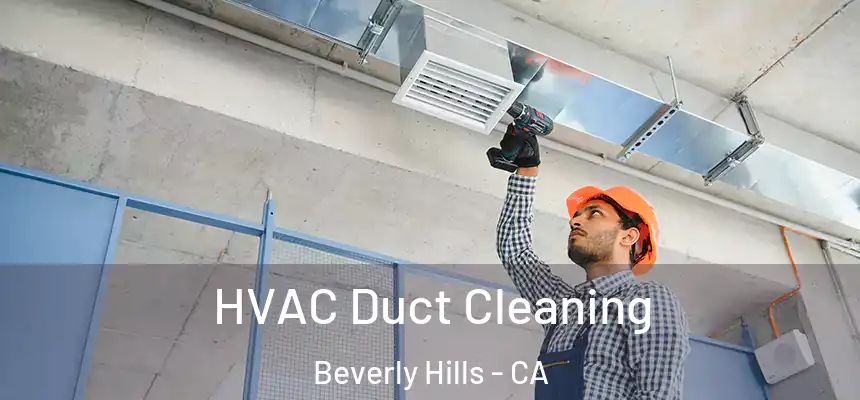  HVAC Duct Cleaning Beverly Hills - CA