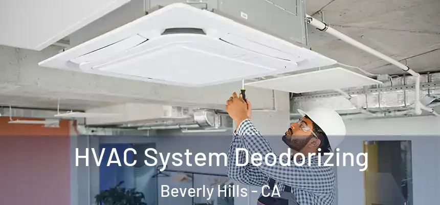  HVAC System Deodorizing Beverly Hills - CA